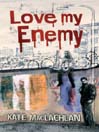 Love My Enemy (eBook)